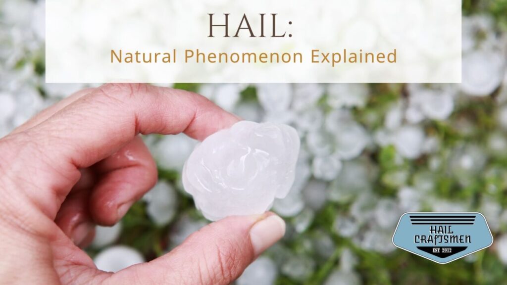 Hail: A Natural Phenomenon Explained